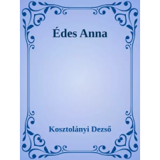 Dr. Tóth András János (magánkiadás) Édes Anna egyéb e-könyv