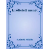 Dr. Tóth András János (magánkiadás) Erőltetett menet