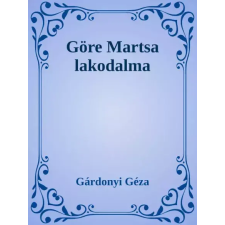 Dr. Tóth András János (magánkiadás) Göre Martsa lakodalma egyéb e-könyv