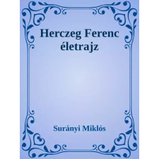 Dr. Tóth András János (magánkiadás) Herczeg Ferenc egyéb e-könyv