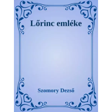 Dr. Tóth András János (magánkiadás) Lőrinc emléke egyéb e-könyv
