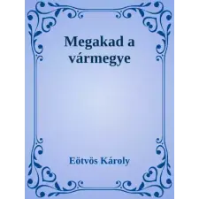 Dr. Tóth András János (magánkiadás) Megakad a vármegye egyéb e-könyv