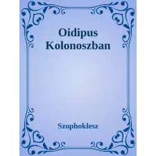 Dr. Tóth András János (magánkiadás) Oidipus Kolonoszban egyéb e-könyv
