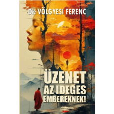 Dr. Völgyesi Ferenc - Üzenet az ideges embereknek! egyéb könyv