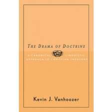  Drama of Doctrine – Kevin J. Vanhoozer idegen nyelvű könyv