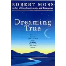  Dreaming True – Robert Moss idegen nyelvű könyv
