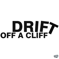  DRIFT off a cliff - Szélvédő matrica matrica