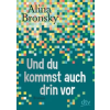 dtv Verlagsgesellschaft Und du kommst auch drin vor | Alina Bronsky