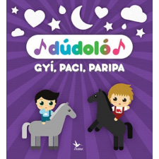 Dúdoló: Gyí, paci, paripa gyermek- és ifjúsági könyv