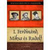 Duna International Kft I. Ferdinánd, Miksa és Rudolf - Magyar királyok és uralkodók 15. kötet