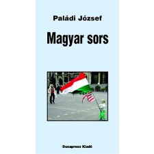Dunapress Kiadó Magyar sors regény