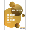 DUNOD Les 5 clés de succès du chef de projet - 2e éd. | Sébastien Chasles