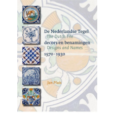  Dutch Tile: Designs and Names 1570-1930 – Jan Pluis idegen nyelvű könyv