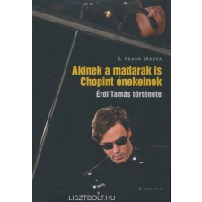  É.SZABÓ MÁRTA:AKINEK A MADARAK IS.. történelem