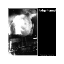 EARACHE Fudge Tunnel - Hate Songs In E Minor (CD) heavy metal
