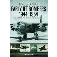  Early Jet Bombers 1944-1954 – LEO MARRIOTT idegen nyelvű könyv