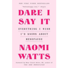 Ebury Publishing Dare I Say It | Naomi Watts egyéb könyv