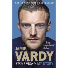 Ebury Publishing Jamie Vardy: From Nowhere, My Story | Jamie Vardy egyéb könyv