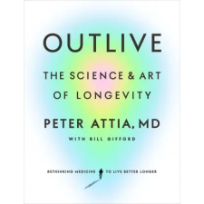 Ebury Publishing Outlive | Peter Attia,Bill Gifford egyéb könyv