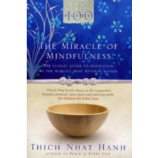 Ebury Publishing The Miracle Of Mindfulness | Thich Nhat Hanh egyéb könyv