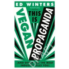 Ebury Publishing This Is Vegan Propaganda | Ed Winters egyéb könyv