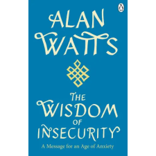 Ebury Publishing Wisdom Of Insecurity | Alan W Watts egyéb könyv