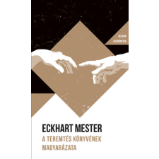 Eckhart mester - A Teremtés könyvének magyarázata - Helikon Zsebkönyvek 134. egyéb könyv