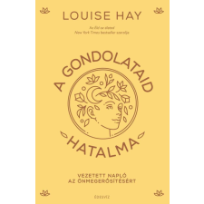 Édesvíz Kiadó A gondolataid hatalma ezoterika