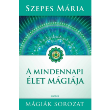 Édesvíz Kiadó A mindennapi élet mágiája ezoterika