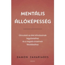 Édesvíz Kiadó Damon Zahariades - Mentális állóképesség életmód, egészség