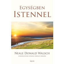 Édesvíz Kiadó Egységben Istennel - Neale Donald Walsch antikvárium - használt könyv
