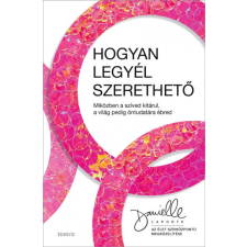 Édesvíz Kiadó Hogyan legyél szerethető életmód, egészség
