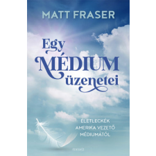 Édesvíz Kiadó Kft Egy médium üzenetei ezoterika