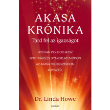 Édesvíz Kiadó Linda Howe - Akasa-krónika - Tárd fel az igazságot ezoterika