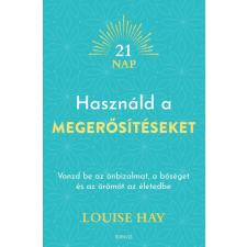 Édesvíz Kiadó Louise L. Hay - Használd a megerősítéseket ezoterika