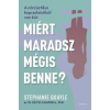Édesvíz Kiadó Miért maradsz mégis benne? - A nárcisztikus kapcsolatokból van kiút - Stephanie Quayle, W. Keith Campbell, PhD