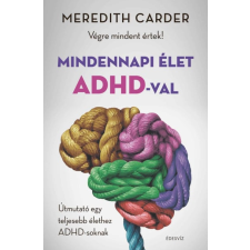 Édesvíz Kiadó Mindennapi élet ADHD-val életmód, egészség