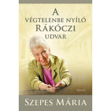 Édesvíz Kiadó Szepes Mária: A végtelenbe nyíló Rákóczi udvar + CD ezoterika