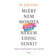 ÉDESVÍZ Miért nem mondta ezt nekem eddig senki? egyéb e-könyv