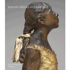  Edgar Degas Sculpture – Suzanne G Lindsay idegen nyelvű könyv