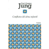 Ediciones Paidós Ibérica, S.A. Conflictos del alma infantil | C. G. Jung,Ida Germán de Butelman