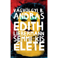 Edith Liebermann semmi kis élete egyéb könyv