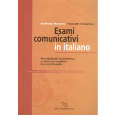 Editio Mediterrania Bt. Esami comunicativi in italiano - Horváth T. Krisztina; Bulinszky Marianna antikvárium - használt könyv