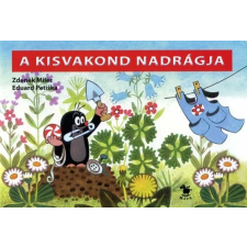  Eduard Petiska; Zdenek Miler - A kisvakond nadrágja (lapozó) gyermek- és ifjúsági könyv
