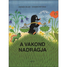 Eduard Petiska;Zdenek Miler A vakond nadrágja (BK24-167124) gyermek- és ifjúsági könyv