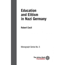 Education and Elitism in Nazi Germany – ROBERT CECIL idegen nyelvű könyv