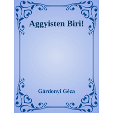 Efficenter Kft. Aggyisten Biri! szépirodalom