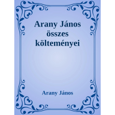 Efficenter Kft. Arany János összes verse szépirodalom