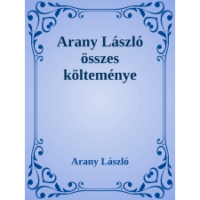 Efficenter Kft. Arany László összes költeménye szépirodalom