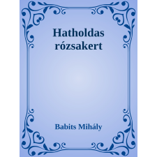 Efficenter Kft. Hatholdas rózsakert szépirodalom